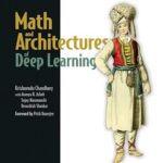 خرید و دانلود نسخه کامل کتاب Math and Architectures of Deep Learning