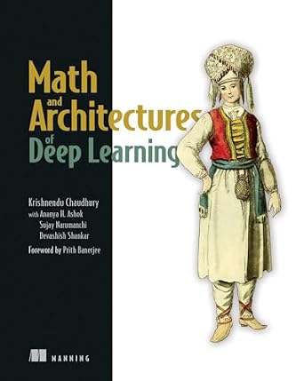 خرید و دانلود نسخه کامل کتاب Math and Architectures of Deep Learning_6a662b633a636.jpeg خرید و دانلود نسخه کامل کتاب Math and Architectures of Deep Learning
