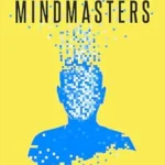 خرید و دانلود نسخه کامل کتاب Mindmasters: The Data-Driven Science of Predicting and Changing Human Behavior