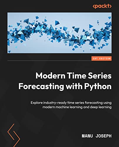 خرید و دانلود نسخه کامل کتاب Modern Time Series Forecasting with Python: Explore industry-ready time series forecasting using modern machine learning and deep learning 1st Edition_6a663a2a953de.jpeg خرید و دانلود نسخه کامل کتاب Modern Time Series Forecasting with Python: Explore industry-ready time series forecasting using modern machine learning and deep learning 1st Edition