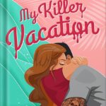 خرید و دانلود نسخه کامل کتاب My Killer Vacation by Tessa Bailey PDF