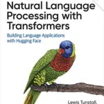 خرید و دانلود نسخه کامل کتاب Natural Language Processing with Transformers, Revised Edition 1st Edition