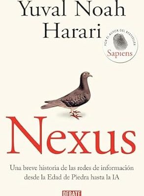 خرید و دانلود نسخه کامل کتاب Nexus: Una breve historia de las redes de información desde la Edad de Piedra hasta la IA (Spanish Edition)