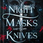 خرید و دانلود نسخه کامل کتاب Night of Masks and Knives: A romantic fairy tale fantasy (The Broken Kingdoms Book 4)