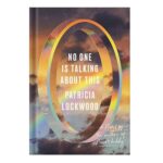 خرید و دانلود نسخه کامل کتاب No One Is Talking About This A literary star Guardian by Patricia Lockwood
