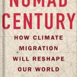 خرید و دانلود نسخه کامل کتاب Nomad Century: How Climate Migration Will Reshape Our World by Gaia Vince PDF