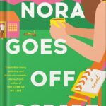 خرید و دانلود نسخه کامل کتاب Nora Goes Off Script by Annabel Monaghan PDF