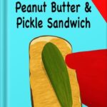 خرید و دانلود نسخه کامل کتاب Peanut Butter & Pickle Sandwich (Sammy Bird) by V Moua PDF