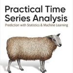 خرید و دانلود نسخه کامل کتاب Practical Time Series Analysis: Prediction with Statistics and Machine Learning