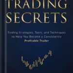 خرید و دانلود نسخه کامل کتاب Price Action Trading Secrets: Trading Strategies, Tools, and Techniques to Help You Become a Consistently Profitable Trader by Rayner Teo PDF