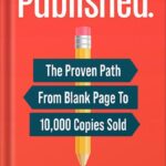 خرید و دانلود نسخه کامل کتاب Published.: The Proven Path From Blank Page To 10,000 Copies Sold by Chandler Bolt