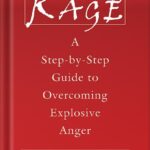 خرید و دانلود نسخه کامل کتاب Rage: A Step-by-Step Guide to Overcoming Explosive Anger by Ronald T. Potter-Efron PDF