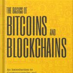 خرید و دانلود نسخه کامل کتاب The Basics of Bitcoins and Blockchains: An Introduction to Cryptocurrencies and the Technology that Powers Them (Cryptography, Derivatives Investments, Futures Trading, Digital Assets, NFT) by Antony Lewis