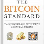 خرید و دانلود نسخه کامل کتاب The Bitcoin Standard The Decentralized Alternative to Central Banking by Saifedean Ammous