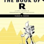 خرید و دانلود نسخه کامل کتاب The Book of R, 2nd Edition: A First Course in Programming and Statistics