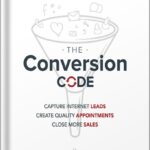 خرید و دانلود نسخه کامل کتاب The Conversion Code: Capture Internet Leads, Create Quality Appointments, Close More Sales by Chris Smith