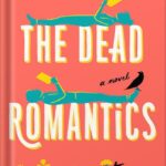 خرید و دانلود نسخه کامل کتاب The Dead Romantics by Ashley Poston PDF