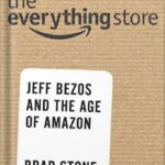 خرید و دانلود نسخه کامل کتاب The Everything Store: Jeff Bezos and the Age of Amazon by Brad Stone