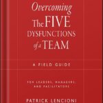 خرید و دانلود نسخه کامل کتاب The Five Dysfunctions of a Team: A Leadership Fable (J-B Lencioni Series Book 43) by Patrick M. Lencioni