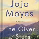 خرید و دانلود نسخه کامل کتاب The Giver of Stars: A Novel by Jojo Moyes
