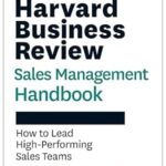 خرید و دانلود نسخه کامل کتاب The Harvard Business Review Sales Management Handbook: How to Lead High-Performing Sales Teams (HBR Handbooks)