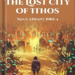 خرید و دانلود نسخه کامل کتاب The Lost City of Ithos: Mage Errant Book 4