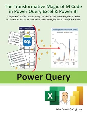 خرید و دانلود نسخه کامل کتاب The Transformative Magic of M Code in Power Query Excel & Power BI: A BEGINNER’S GUIDE TO MASTERING THE ART OF DATA METAMORPHOSIS TO GET JUST THE DATA … TO CREATE INSIGHTFUL DATA ANALYSIS SOLUTION_6a6622c021c88.jpeg خرید و دانلود نسخه کامل کتاب The Transformative Magic of M Code in Power Query Excel & Power BI: A BEGINNER’S GUIDE TO MASTERING THE ART OF DATA METAMORPHOSIS TO GET JUST THE DATA … TO CREATE INSIGHTFUL DATA ANALYSIS SOLUTION