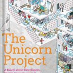 خرید و دانلود نسخه کامل کتاب The Unicorn Project: A Novel about Developers, Digital Disruption, and Thriving in the Age of Data by Gene Kim