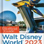 خرید و دانلود نسخه کامل کتاب The Unofficial Guide to Walt Disney World 2023 (Unofficial Guides) by Bob Sehlinger PDF