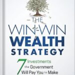 خرید و دانلود نسخه کامل کتاب The Win-Win Wealth Strategy: 7 Investments the Government Will Pay You to Make 1st Edition by Tom Wheelwright