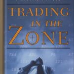 خرید و دانلود نسخه کامل کتاب Trading in the Zone: Master the Market with Confidence, Discipline, and a Winning Attitude by Mark Douglas