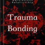 خرید و دانلود نسخه کامل کتاب Trauma Bonding: Understanding and Overcoming the Trauma Bond in a Narcissistic Relationship by Lauren Kozlowski PDF