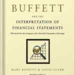خرید و دانلود نسخه کامل کتاب Warren Buffett and the Interpretation of Financial Statements: The Search for the Company with a Durable Competitive Advantage by Mary Buffett