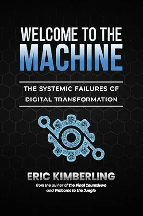 خرید و دانلود نسخه کامل کتاب Welcome to the Machine: The Systemic Failures of Digital Transformation_6a65ee4debb67.webp خرید و دانلود نسخه کامل کتاب Welcome to the Machine: The Systemic Failures of Digital Transformation