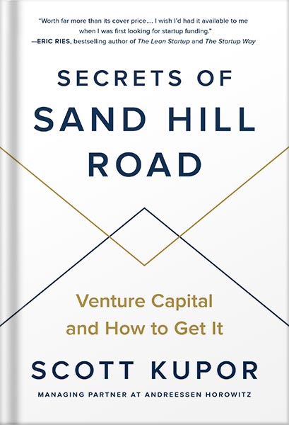 secrets-of-sand-hill-road-venture-capital-and-how-to-get-it-by-scott-kupor-pdf_69e3d0cd0bebc.jpeg خرید و دانلود نسخه کامل کتاب Secrets of Sand Hill Road: Venture Capital and How to Get It by Scott Kupor PDF - تصویر 1