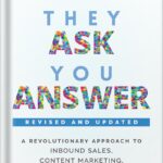 خرید و دانلود نسخه کامل کتاب They Ask, You Answer: A Revolutionary Approach to Inbound Sales, Content Marketing, and Today’s Digital Consumer by Marcus Sheridan PDF