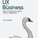 خرید و دانلود نسخه کامل کتاب UX for Business: How to Design Valuable Digital Companies