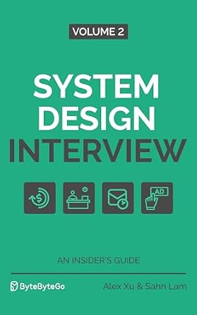 خرید و دانلود نسخه کامل کتاب زبان اصلی System Design Interview – An Insider’s Guide: Volume 2 PDF | دانلود کتاب خارجی_6a91adb9be5b5.jpeg خرید و دانلود نسخه کامل کتاب زبان اصلی System Design Interview – An Insider’s Guide: Volume 2 PDF | دانلود کتاب خارجی