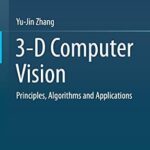 خرید و دانلود نسخه کامل کتاب 3-D Computer Vision: Principles, Algorithms and Applications