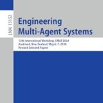 خرید و دانلود نسخه کامل کتاب Engineering Multi-Agent Systems: 12th International Workshop, EMAS 2024, Auckland, New Zealand, May 6–7, 2024, Revised Selected Papers (Lecture Notes in Computer Science Book 15152)