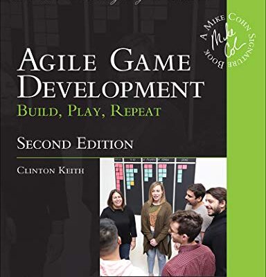 خرید و دانلود نسخه کامل کتاب Agile Game Development: Build, Play, Repeat