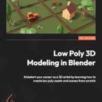 خرید و دانلود نسخه کامل کتاب Low Poly 3D Modeling in Blender: Kickstart your career as a 3D artist by learning how to create low poly assets and scenes from scratch