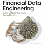 خرید و دانلود نسخه کامل کتاب Financial Data Engineering: Design and Build Data-Driven Financial Products