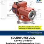 خرید و دانلود نسخه کامل کتاب SOLIDWORKS 2022: A Power Guide for Beginners and Intermediate Users Kindle Edition