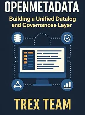 خرید و دانلود نسخه کامل کتاب OpenMetadata: Building a Unified Data Catalog and Governance Layer