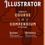 خرید و دانلود نسخه کامل کتاب Adobe Illustrator: A Complete Course and Compendium of Features