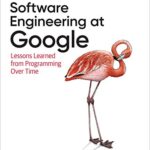 خرید و دانلود نسخه کامل کتاب Software Engineering at Google: Lessons Learned from Programming Over Time 1st Edition