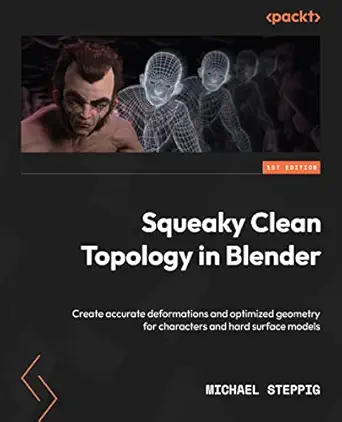 خرید و دانلود نسخه کامل کتاب Squeaky Clean Topology in Blender: Create accurate deformations and optimized geometry for characters and hard surface models_6a6fee7c0347a.webp خرید و دانلود نسخه کامل کتاب Squeaky Clean Topology in Blender: Create accurate deformations and optimized geometry for characters and hard surface models