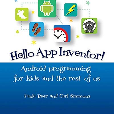 خرید و دانلود نسخه کامل کتاب Hello App Inventor!: Android programming for kids and the rest of us 1st Edition