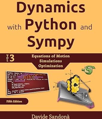 خرید و دانلود نسخه کامل کتاب Dynamics with Python and SymPy: Volume 3 – Equations of Motion, Simulation, Optimization (Symbolic Computation with Python and SymPy)